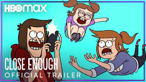 Close Enough Official Trailer Hbo Max Youtube