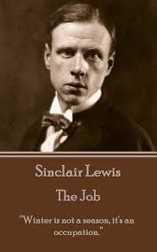 Amazon.com: The Job: “Winter is not a season, it's an occupation.” eBook : Lewis,  Sinclair: חנות קינדל