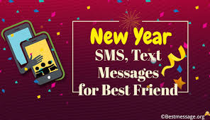 It is your chance to write a beautiful story for yourself. Short New Year Messages For Best Friend Best New Year Wishes