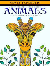 Coloring book animals for adults is a free magic coloring game with 50 different animal drawings for coloring: Amazon Com Adult Coloring Books Animals Stress Relief Coloring Book 9781519684127 World Adult Coloring Book Books