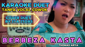 BERBEZA KASTA ~ THOMAS ARYA || KARAOKE DUET TANPA VOCAL COWOK ~ COVER BY  ITA ITOXS