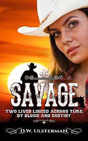 Savage (Montana Adventures, book 2) by D W Ulsterman