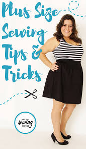 Plus Size Sewing And Fitting Tips National Sewing Circle Plus Size Sewing Sewing Circles Sewing Clothes