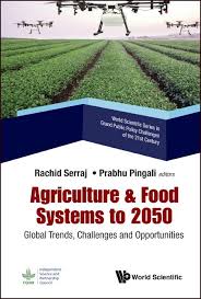 Looking for actual business plans for inspiration? Agriculture Food Systems To 2050 World Scientific Series In Grand Public Policy Challenges Of The 21st Century