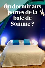 Ou Dormir Aux Portes De La Baie De Somme En 2020 Baie De Somme Voyage Europe Baie
