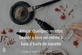 Quelques Recettes Beaute A Faire Soi Meme A Base D Huile De Noisette En 2020 Recette Beaute Huile De Noisette Cheveux Secs Et Cassants