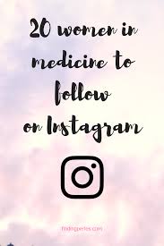 Student Instagram Bio Ideas For Girls Here Is A List Of 20 Amazing Women In Medecine You Should Be Following On Instagram To Ge Medical School Motivation Med School Motivation Doctor Quotes Medical