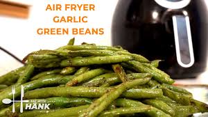 Browse or search over 120,000 different recipes with photos, reviews, and nutrition data. Garlic Green Beans Made In An Air Fryer Youtube