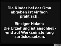Die Kinder Bei Der Oma Abgeben Ist Einfach Praktisch Lustige Bilder Spruche Witze Echt Lustig So Wahr Zitate Kinderspruche Urkomische Zitate