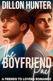 The Boyfriend Pact: An M/M Friends to Lovers Romance by Dillon Hunter
