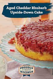 Aged Cheddar Rhubarb Upside Down Cake Wisconsin Cheese Recipe Rhubarb Upside Down Cake Upside Down Cake Rhubarb Desserts
