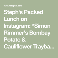 Steph S Packed Lunch On Instagram Simon Rimmer S Bombay Potato Cauliflower Traybake With Coriander Raita Food Ins In 2021 Pack Lunch Bombay Potatoes Simon Rimmer