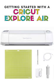 Let's unbox the cricut explore! Getting Started With A Cricut Explore Air Burton Avenue