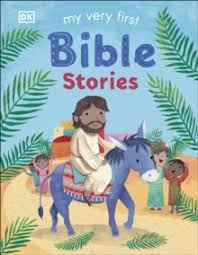 Picture stories from the bible. My Very First Bible Stories Dk 9780241439968 Hive Co Uk