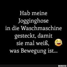 Hab Meine Jogginghose In Die Waschmaschine Lustige Bilder Spruche Witze Echt Lustig Lustige Zitate Und Spruche Lustige Spruche Witzige Spruche