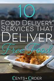 10 Food Delivery Services That Deliver Free Food Food Delivery Food Meal Delivery Service