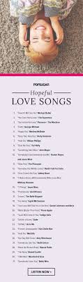 Listen To These 31 Hopeful Love Songs If You Re Feeling Lonely Music Playlist Love Songs Songs