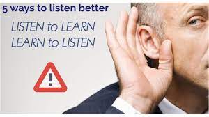 Exercising regularly a bit more intensely a few times a week also makes it easier to fully be there when you want to and need to listen. 5 Ways To Listen Better By Martin Celleri