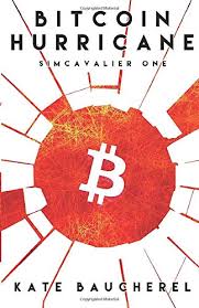 This bitcoin conspiracy claims that members of the bilderberg group, the federal reserve, and mastercard conspired to take over the btc market through the use of subsidiaries. Amazon Com Bitcoin Hurricane Simcavalier Book One A Cyber Thriller Cryptocurrency Conspiracy Fiction Novel 9781912218097 Baucherel K R Books