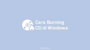 Maybe you would like to learn more about one of these? Cara Burning Cd Tanpa Software Apapun Di Windows