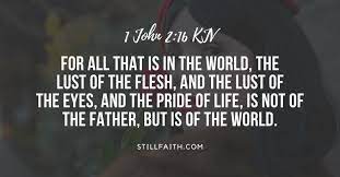 Maybe you would like to learn more about one of these? 263 Bible Verses About Lust Kjv Stillfaith