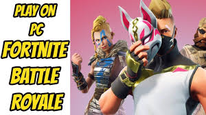 How To Download And Install Fortnite Battle Royale Gameplay On Pc 2018 Fortnite Battle Gameplay