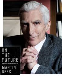 On Humanity's Tenuous Future: Five Questions for Martin Rees
