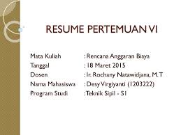 Sep 06, 2020 · unknown on 5 32 am resume mata kuliah ekonomi makro. Resume Pertemuan Vi Mata Kuliah Rencana Anggaran Biaya Ppt Download
