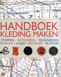 Handboek Kleding Maken Stoffen Patronen Technieken Rokken Jasjes Broeken Bloesjes Door Alison Smith Mireille Vroeg Kleding Maken Patronen Naaipatronen