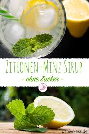 Zuckerfreier Zitronen Minz Sirup Sirup Ohne Zucker Minze Sirup Sirup