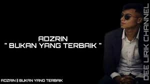chorus am g lepaskan aku, jika benar engkau tak mahu, f e sakitnya hatiku tiada siapa yang tahu am g tinggalkan aku, jika engkau ada yang baru, f e maafkan diriku, ku bukan yang terbaik untuk mu. Lagu Galau Terbaru Adzrin Bukan Yang Terbaik Video Lirik Youtube