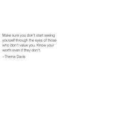  Know Your Worth They Know Nothing About You Wise Words Quotes Inspirational Words