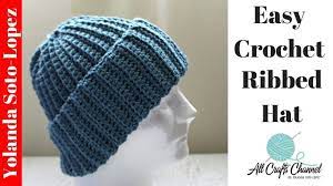 Easy Crochet Ribbed Hat Beginner Crochet Easy Crochet Hat Patterns Crochet Beanie Pattern Crochet Hat Pattern
