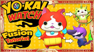 Yo Kai Watch All 27 Yo Kai Fusions All 16 Item Fusions