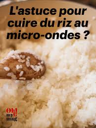 L Astuce Infaillible Pour Faire Cuire Du Riz Au Micro Ondes En Quelques Secondes Riz Micro Onde Faire Cuire Du Riz Comment Cuire Du Riz