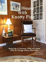 Pine knotty board wood texture unpainted wooden architectural backdrop background boards brown carpentry cladding closeup construction dark decor design detail floor floorboards flooring grain hardwood horizontal interior knotty pine knotty wood light material natural nature old panel parallel. This House With Knotty Pine Restoring A Charming 1940s Era Home With Its Vintage Knotty Pine Walls Kindle Edition By Pettigrew R L Crafts Hobbies Home Kindle Ebooks Amazon Com