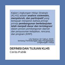 Terus terang saya ga jago2 banget dalam bahasa inggris. Kajian Lingkungan Hidup Strategis Klhs Dan Pembangunan Berkelanjutan By Cerita Publik Cerita Publik Medium