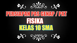 Channel ini berisi tentang pembelajaran dan tutorial. Soal Uas Fisika Kelas 10 Semester 2 Pas Semester Genap Materi Pat Youtube