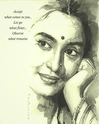 Accept what comes to you , Let go what flows , Observe what remains