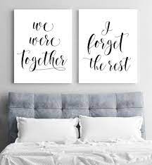 We Were Together I Forget The Rest Print Set Bedroom Decor For Couples Couple Bedroom Above Bed Decor