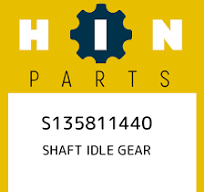 S135811440 Hino Shaft idle gear S135811440, New Genuine OEM Part