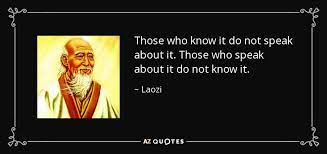 We did not find results for: Laozi Quote Those Who Know It Do Not Speak About It Those