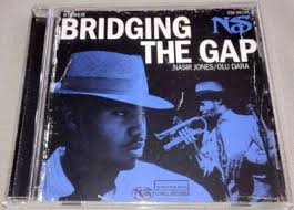 NAS FEATURING OLU DARA-BRIDGING THE GAP- 4-TRACK PROMO CD SINGLE