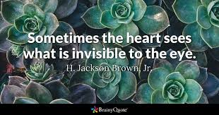 What is essential is invisible to the eye. Top 10 Invisible Quotes Brainyquote