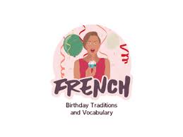 France Happy Birthday Wishes In French Birthday Traditions In France How Do The French Celebrate Birthdays Birthday Traditions Birthday Birthday Celebration