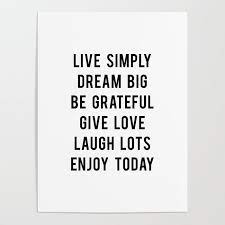 Live simply that others might simply live. Live Simply Quote Poster By Standardprints Society6