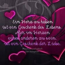 Ein Herz Zu Haben Ein Herz Haben Geschenk Des Lebens Aber Im Herzen Eines Anderen Zu Sein Liebe Gluckliche Spruche Gedichte Und Spruche Spruche