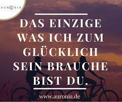 Das Einzige Was Ich Zum Glucklich Sein Brauche Bist Du Spruche Liebe Hochzeit Beziehung Schon Nachdenklich Deutsch Spruche