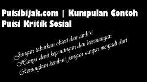 Semoga sobat semua bisa memetik amanat dan hikmah dari puisi ini.yang berupa link kumpulan puisi syair politik dan kritik terbaru pemerintahan & puisi kritikan sosial dan politik. Kumpulan Contoh Puisi Kritik Sosial Kehidupan Pemimpin Pemerintah Penguasa