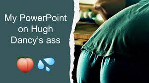 Hugh ass